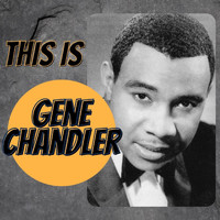 Gene Chandler - This Is Gene Chandler