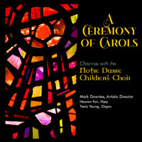 Notre Dame Children's Choir - A Ceremony of Carols