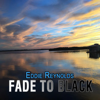 Eddie Reynolds - Fade to Black