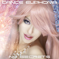 Dance Euphoria - No Secrets