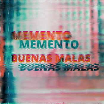 Memento - Buenas malas (Explicit)