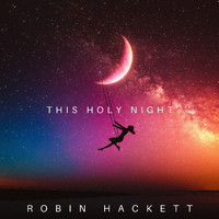 Robin Hackett - This Holy Night