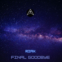 Riax - Final Goodbye