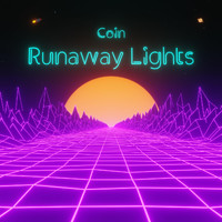 Coin - Runaway Lights