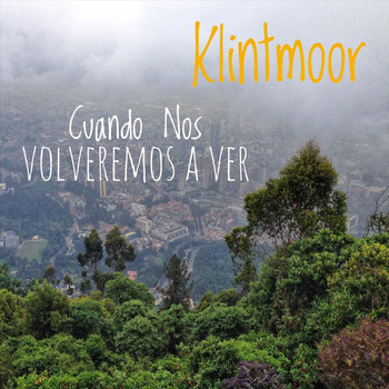 Klintmoor - Cuando Nos Volveremos a Ver