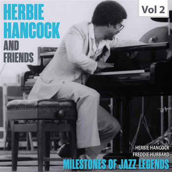 Herbie Hancock - Milestones of Jazz Legends. Herbie Hancock and Friends, Vol.2