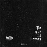 Scirica - Pa Que Me Llamas (Explicit)