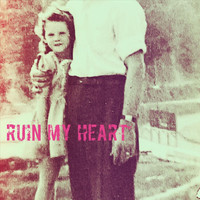 Ev - Ruin My Heart (Explicit)