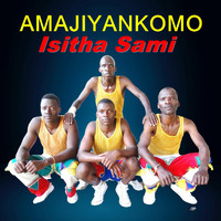 Amajiyankomo - Isitha Sami