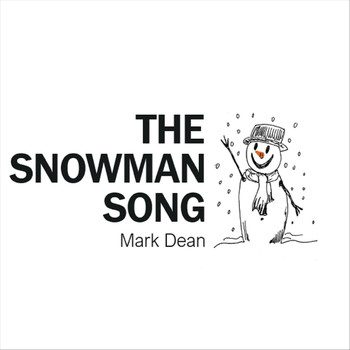 Mark Dean - The Snowman Song