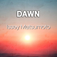 Issey Matsumoto - Dawn