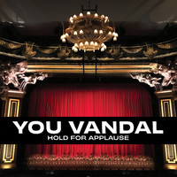 You Vandal - Hold for Applause