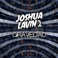 Joshua Lavin - Gravedad