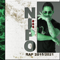Nipo809 - Rap 2015/2021 (Explicit)