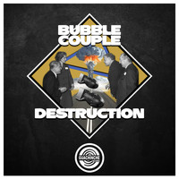Bubble Couple - Destruction
