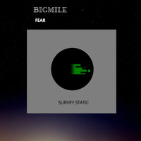 Bigmile - Fear