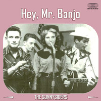 The Sunnysiders - Hey, Mr Banjo
