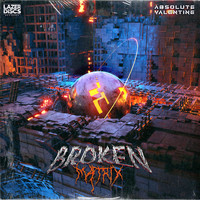 Absolute Valentine - Broken Matrix