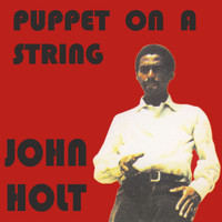 John Holt - Puppet on a String