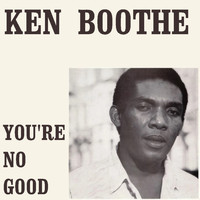 Ken Boothe - You're No Good