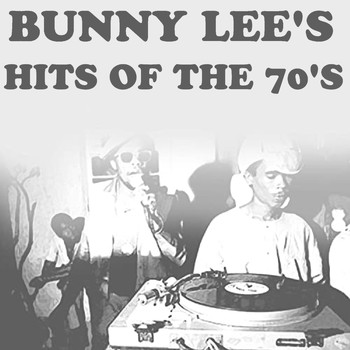 Various Arists - Bunny Lee's Hits of the 70's