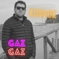Koddok - Gaz Gaz