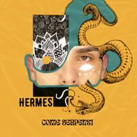 HERMES - COME SERPENTI
