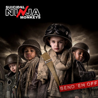 Suicidal Ninja Monkeys - Send 'Em Off