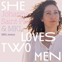 Johanna Saint-Pierre - She Loves Two Men (MKL Mixes)