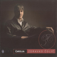 Zdravko Colic - Carolija