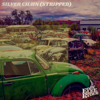 Eddy Lee Ryder - Silver Chain (Stripped)