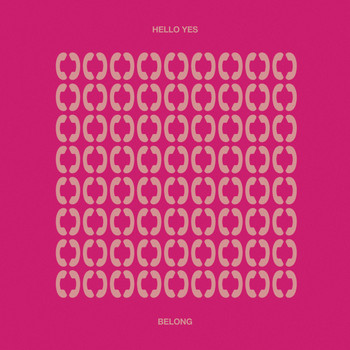 Hello Yes - Belong (Explicit)