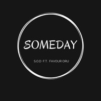 S.O.D - SOMEDAY (feat. FAVOUR ORU) (Remix)