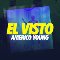 Americo Young - El Visto