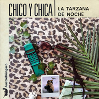 Chico Y Chica - La Tarzana de Noche