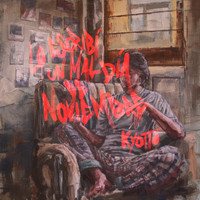 KYOTTO - Lo Escribí Un Mal Día De Noviembre (Explicit)