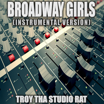 Troy Tha Studio Rat - Broadway Girls (Originally Performed by Lil Durk and Morgan Wallen) (Karaoke)