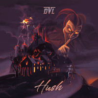 DVL - Hush