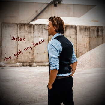 Jules - She Got My Back