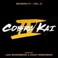 Leo Birenberg & Zach Robinson - Cobra Kai: Season 4, Vol. 2 (Soundtrack from the Netflix Original Series)