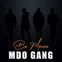 MDO Gang - Ba Moussa
