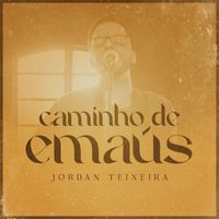 Jordan Teixeira - Caminho de Emaús
