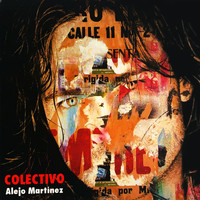 Alejandro Martinez - Colectivo ((Remasterizado 2021))