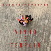 Sylvia Patricia - Vinho e Terroir