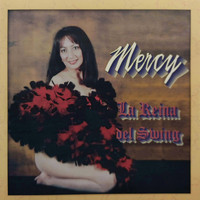 Mercy - La Reina del Swing