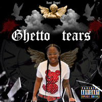 Lost Angel - Ghetto Tears (Explicit)