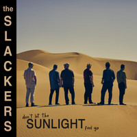 The Slackers - Don't Let The Sunlight Fool Ya