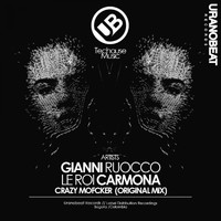 Gianni Ruocco, Le Roi Carmona - Crazy Mofcker (Original Mix)