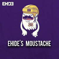 Eh!de - Eh!de's Moustache