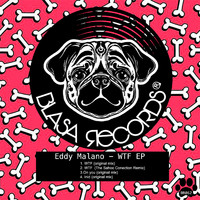Eddy Malano - WTF EP